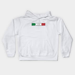 No Mames Mexican design Kids Hoodie